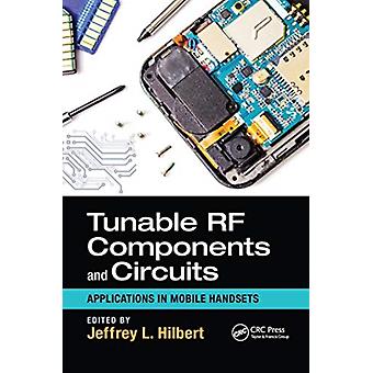 Tunable Rf Components And Circuits Applications In Mobile Handsets - Taylor & Francis Ltd
