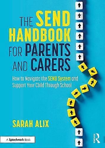 The Send Handbook For Parents And Carers by Sarah Alix Paperback Book