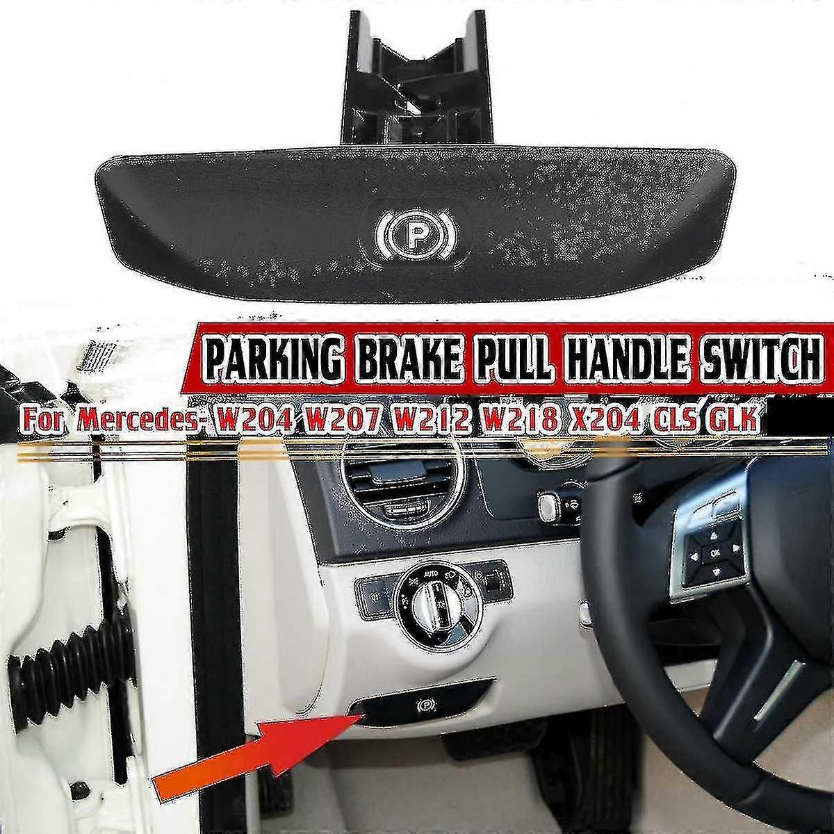 2024 Car Parking Brake Pull Handle Switch For W204 W207 W212 W218 X204 Cls A2044270020 Parking Brake Swit