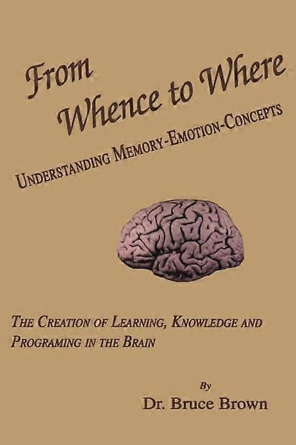 From Whence To Where - Dr. Bruce Brown