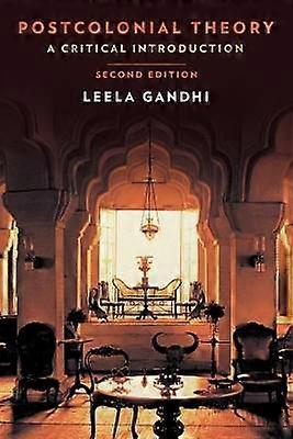 Postcolonial Theory - A Critical Introduction: Second Edition