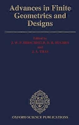 Advances in Finite Geometries and Designs