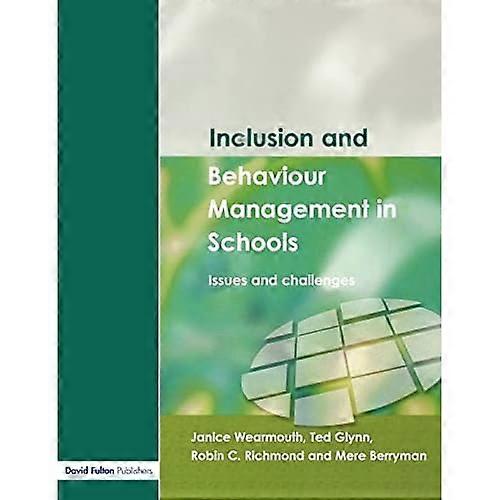 Inclusion and Behaviour Management in Schools: Issues and Challenges