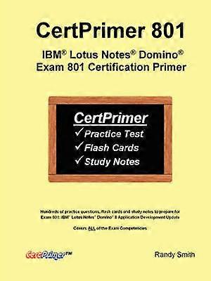 CertPrimer 801: IBM(R) Lotus Notes(R) Domino(R) Skúška 801 Certifikačný základ