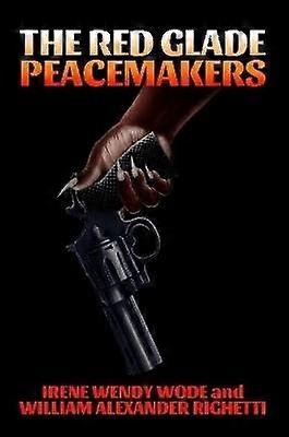 The Red Glade Peacemakers