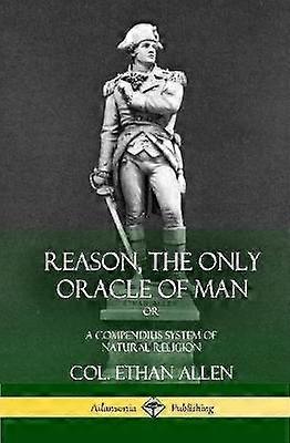 Reason the Only Oracle of Man