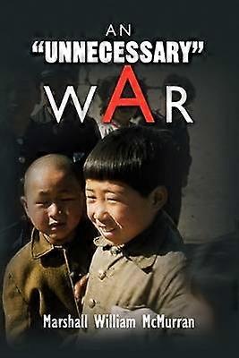 An ''Unnecessary'' War
