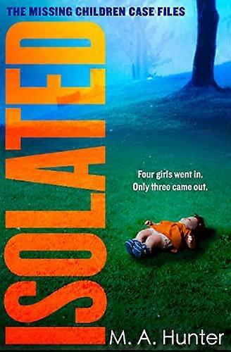 Isolated (The Missing Children Case Files Book 2)