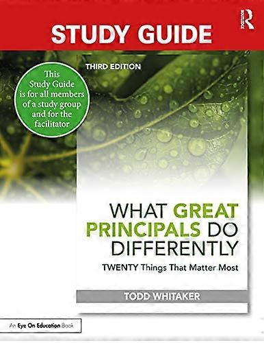 Study Guide: What Great Principals Do Differently: Twenty Things That Matter Most