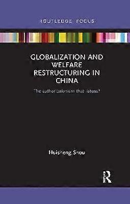 Globalization and Welfare Restructuring in China
