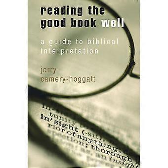 Reading The Good Book Well A Guide To Biblical Interpretation - Jerry Camery-Hoggatt - Paperback - en Book