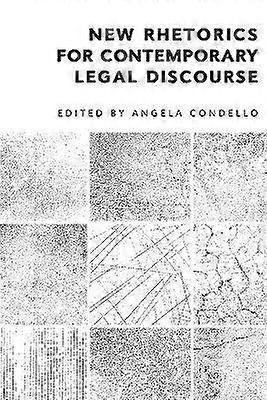 New Rhetorics for Contemporary Legal Discourse