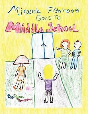Miranda Fishhook Goes to Middle School
