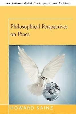 Philosophical Perspectives on Peace