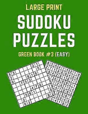 Large Print Sudoku Puzzles Green Book #3 (Easy)