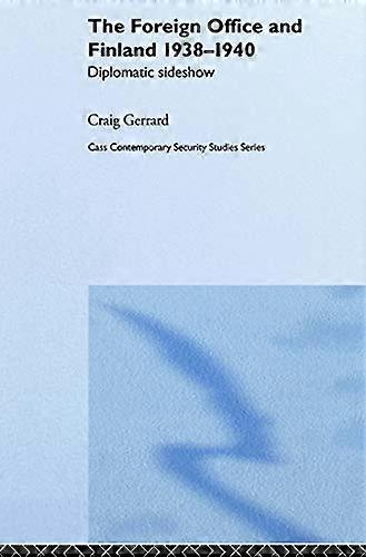 The Foreign Office and Finland: Diplomatic Sideshow