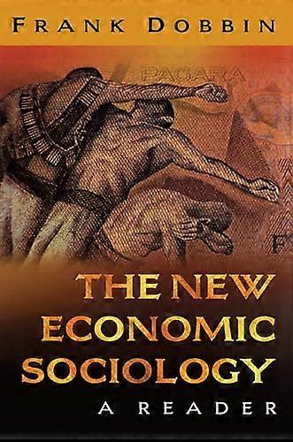 The New Economic Sociology: A Reader