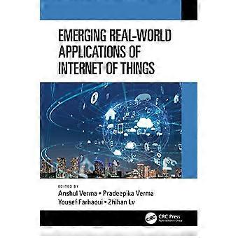 Emerging Real World Applications of Internet of Things