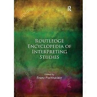 Routledge Encyclopedia Of Interpreting Studies - Taylor & Francis Ltd