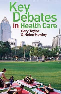 Key Debates in Healthcare