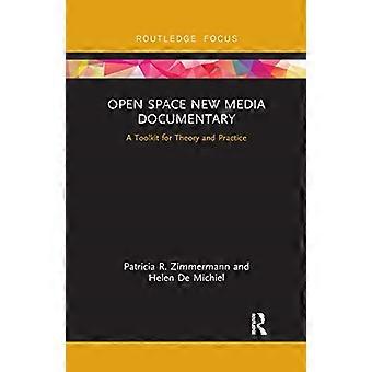 Open Space New Media Documentaire: Een Toolkit voor Theorie en Praktijk