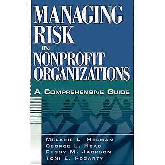Managing Risk in Nonprofit Organizations: A Comprehensive Guide