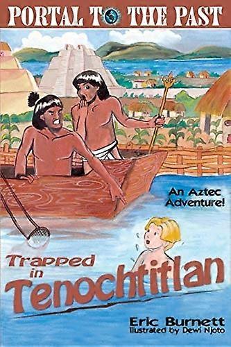 Piégé à Tenochtitlan: Une aventure aztèque