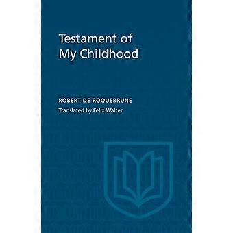 Testament de mon enfance (Livres de poche des universités canadiennes,)