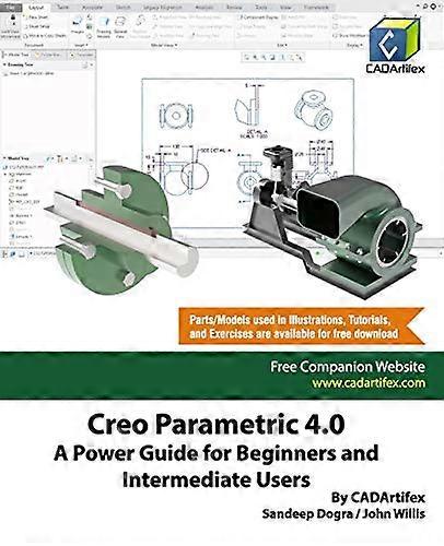 Creo Parametric 4.0: A Power Guide for Beginners and Intermediate Users