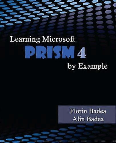 Learning Microsoft PRISM 4 by Example