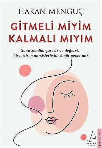 Gitmeli Miyim Kalmali Miyim?