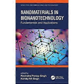Nanomaterials In Bionanotechnology Fundamentals And Applications - Taylor & Francis Ltd - Paperback - en Book