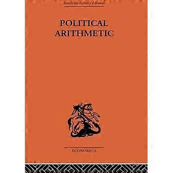 Political Arithmetic A Symposium Of Population Studies - Taylor & Francis Ltd