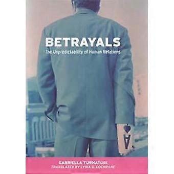 Betrayals The Unpredictability of Human Relations
