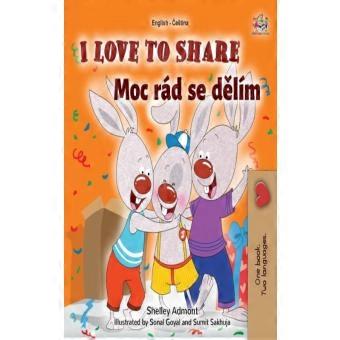 I Love To Share English Czech Bilingual Book For Kids