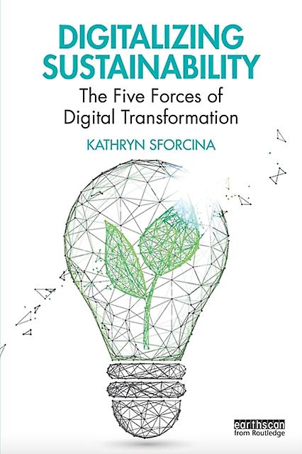 Digitalizing Sustainability - Kathryn Sforcina - Development studies - Taylor & Francis Ltd - Paperback