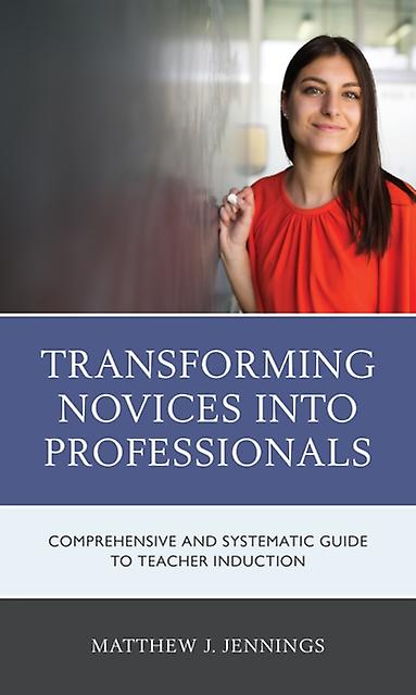 Transforming Novices Into Professionals by Matthew J. Jennings Paperback Book