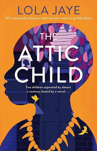 The Attic Child by Lola Jaye Hardback Book