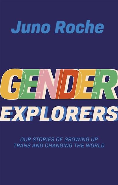 Gender Explorers by Juno Roche Paperback