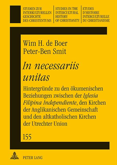 In Necessariis Unitas di Peter Ben Smit Libro con copertina rigida