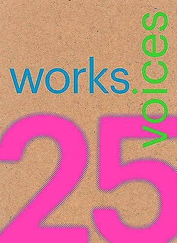 25 Works 25 Voices - Arquine - Architecture - Arquine - Paperback