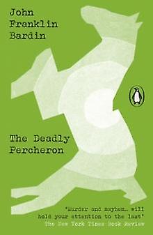 The Deadly Percheron by John Franklin Bardin Paperback