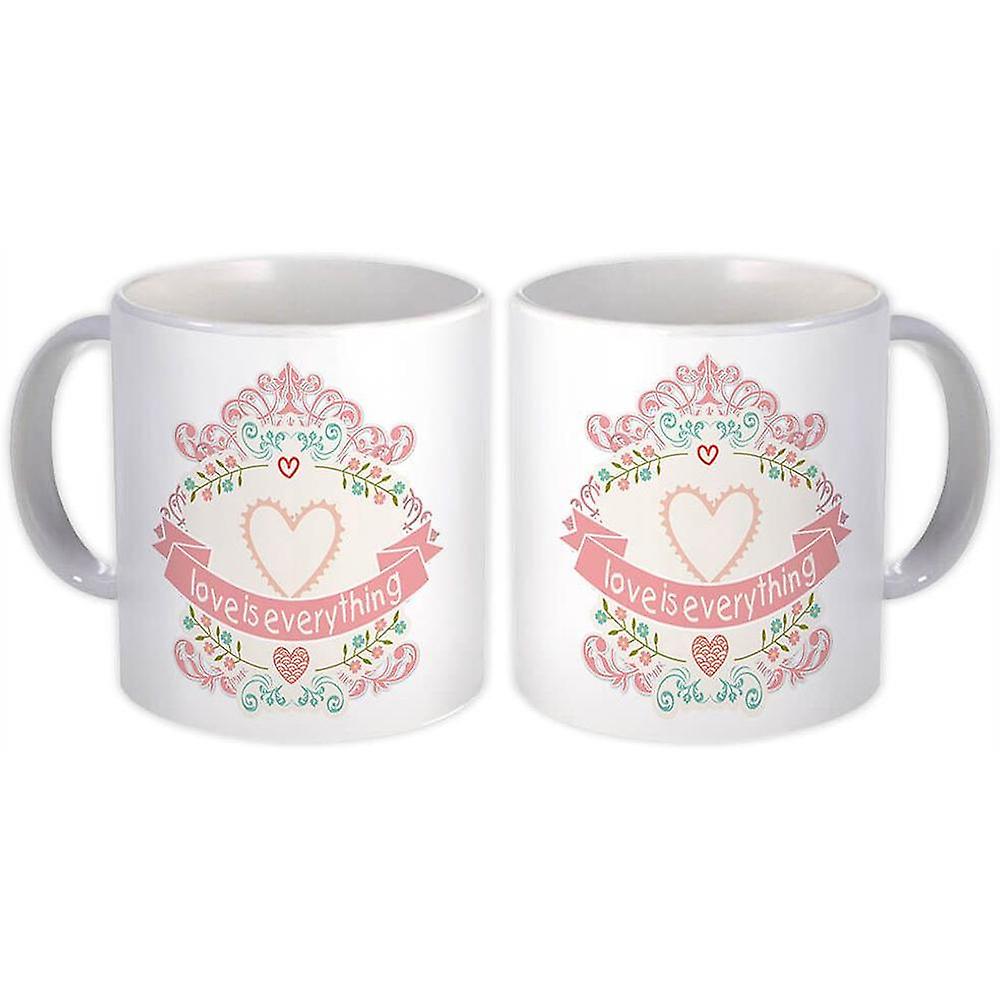 Gift Mug: Love is Everything Romantic