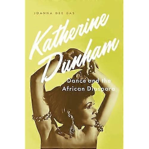 Katherine Dunham: Tanssi- ja Afrikkalainen Diaspora