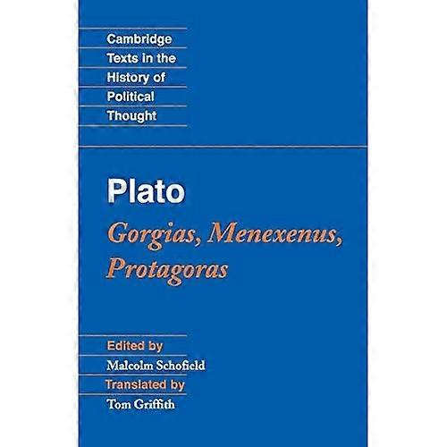 Plato: Gorgias, Menexenus, Protagoras