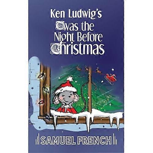 'twas the Night Before Christmas de Ken Ludwig
