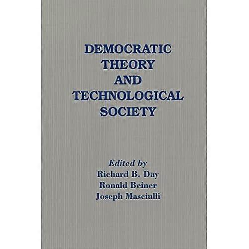 Democratic Theory and Technological Society