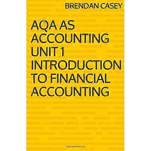AQA AS Accounting Unit 1 Introduction to Financial Accounting