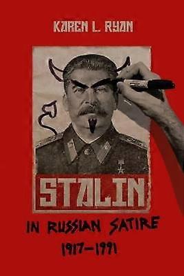 Stalin in Russian Satire 1917-1991