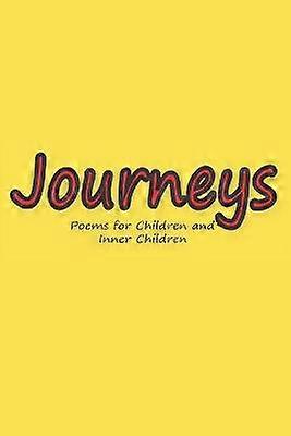 Journeys Poems for Children and Inner Children